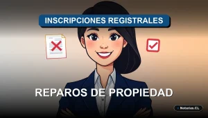 Guía legal sobre los reparos comunes en inscripciones de propiedad en Chile. Soluciones prácticas y asesoría profesional para regularizar su situación ante el Conservador de Bienes Raíces.